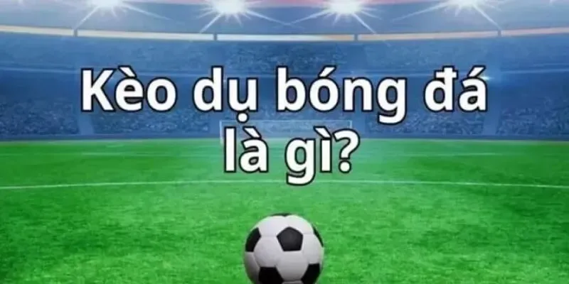 Khái niệm về kèo bẫy