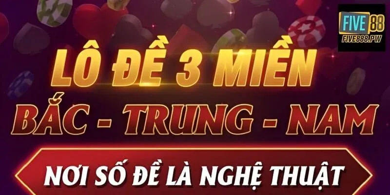 Xổ số Five88 - Loại hình giải trí theo lô đề 3 miền